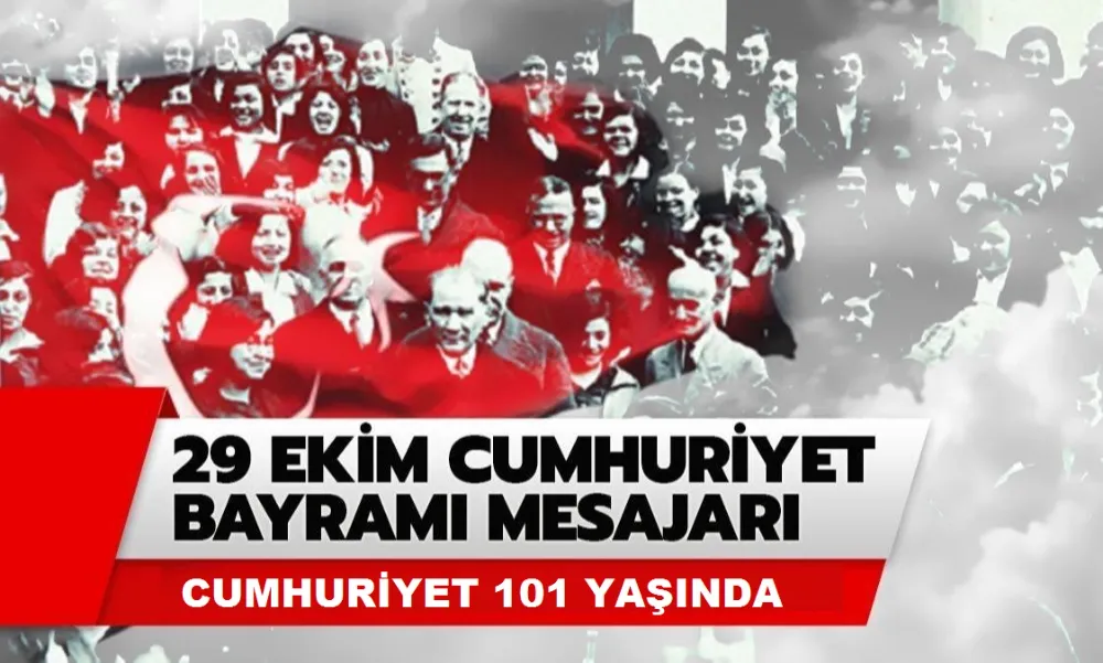 CUMHURİYET BAYRAMI KUTLAMA MESAJLARI