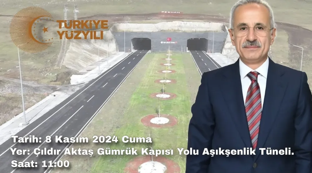 BAKAN URALOĞLU AŞIK ŞENLİK TÜNELİNİ AÇMAYA GELİYOR