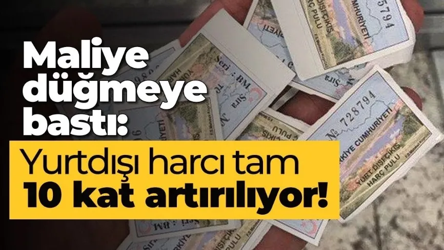 Yurtdışı Harcı Zamlanıyor