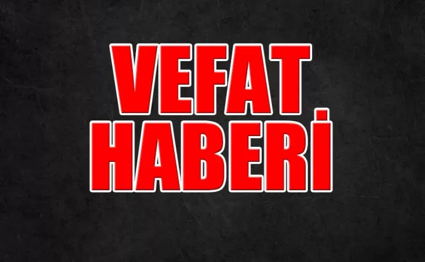 VEFAT HABERLERİ