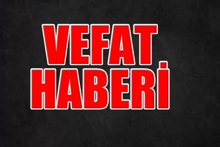 VEFAT HABERLERİ