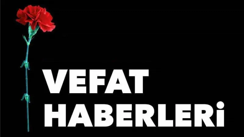 VEFAT HABERLERİ
